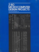 Z-80 Microcomputer Design Projects, William Barden Jr.